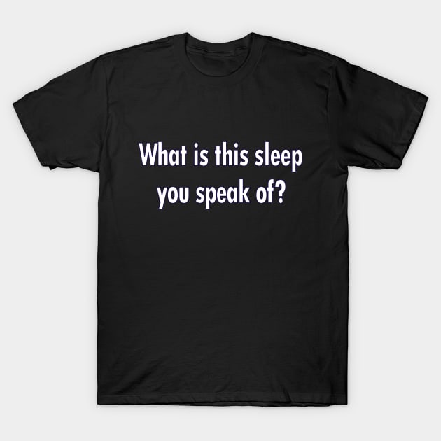 What is Sleep T-Shirt by Ferrell